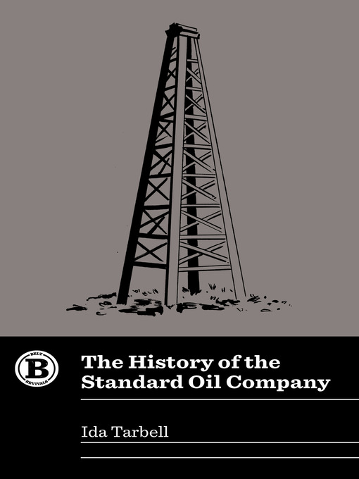 Title details for The History of the Standard Oil Company by Ida Tarbell - Available